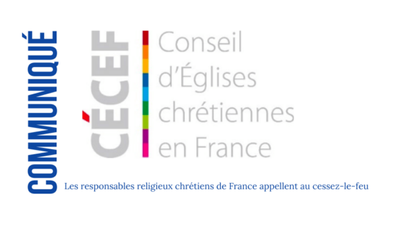 Les responsables religieux chrétiens de France appellent au cessez-le-feu